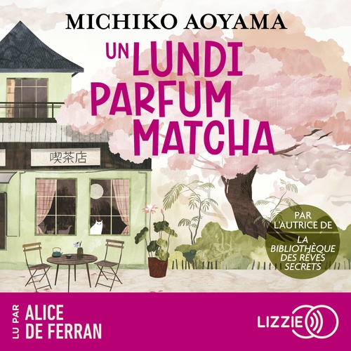 audiobook cover of Un lundi parfum matcha, by Michiko Aoyama