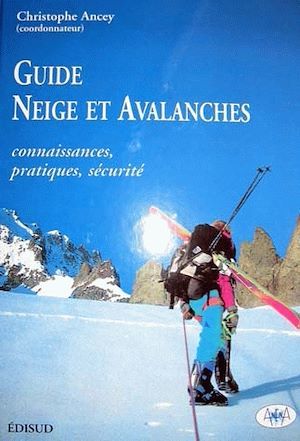 Couverture ebook de Guide Neige et avalanches. Connaissances, pratiques, sécurité, de Christophe Ancey