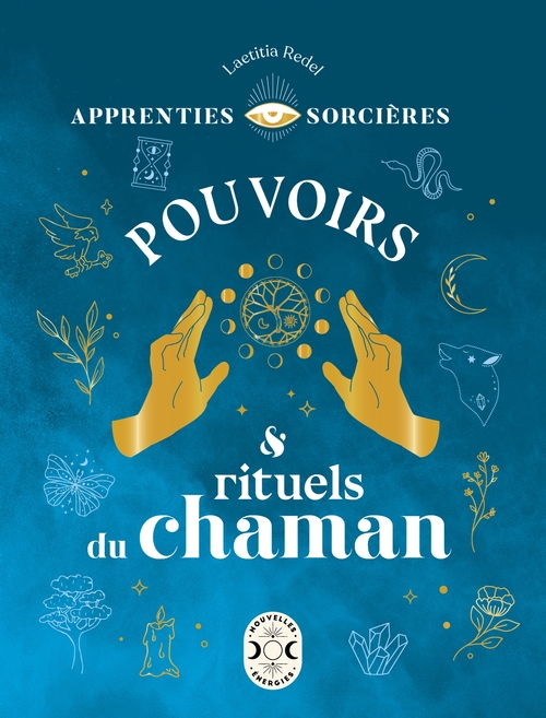 Couverture ebook de Apprenties sorcières : pouvoirs et rituels du chaman, de Laetitia Redel