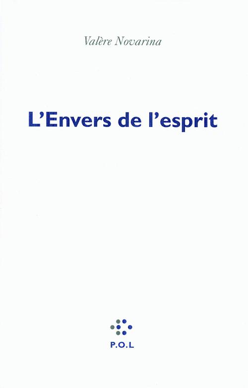 Couverture ebook de L'Envers de l'esprit, de Valère Novarina