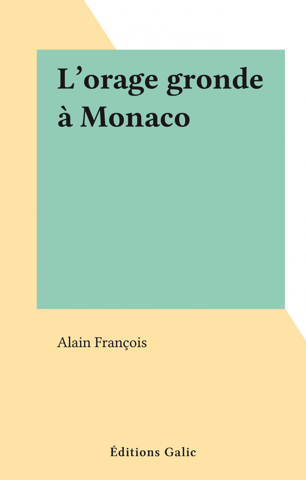 Couverture ebook de L'orage gronde à Monaco, de Alain Francois