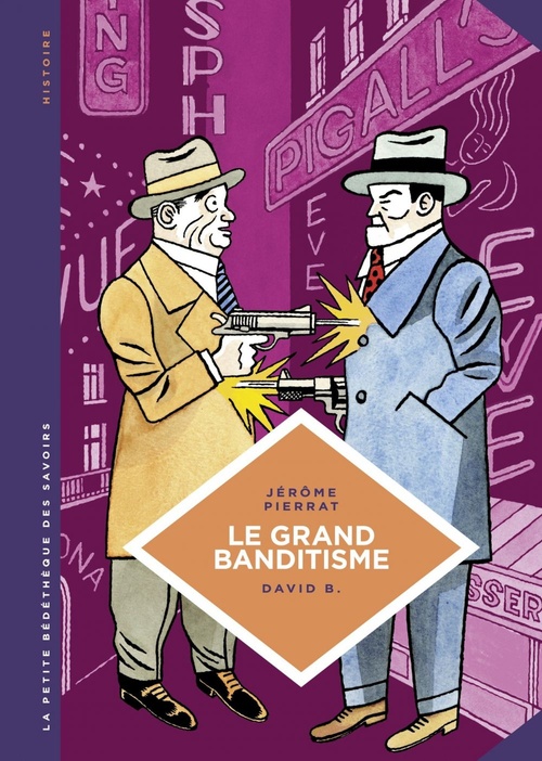 Couverture ebook de La petite Bédéthèque des Savoirs - Le grand banditisme, de David B., Jérôme Pierrat