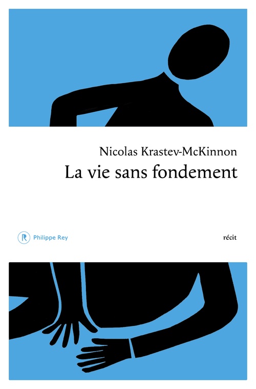 ebook cover of La vie sans fondement, by Nicolas Krastev-McKinnon