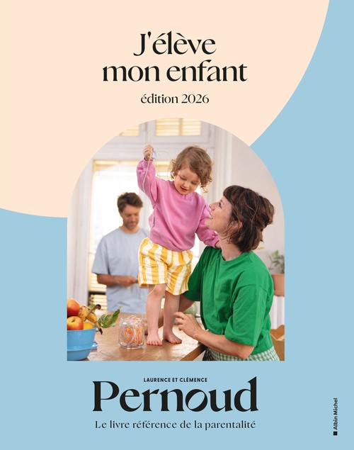 ebook cover of J'élève mon enfant - édition 2026, by Laurence Pernoud, Clémence Pernoud