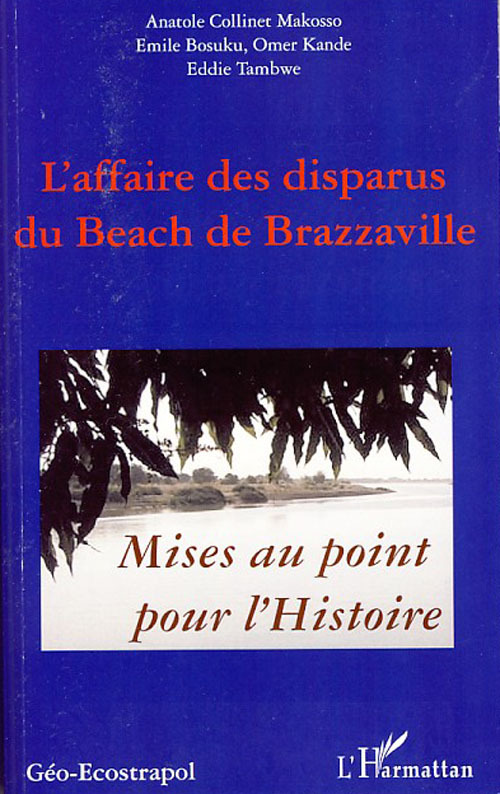 Couverture ebook de L'affaire des disparus du beach de Brazzaville, de Emile Bosuku, Omer Kande, Anatole Collinet Makosso, Eddie Tambwe