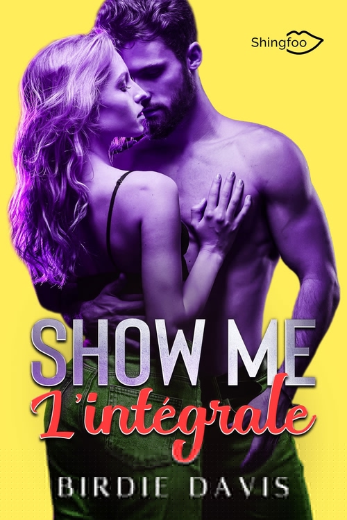 ebook cover of Show Me - L'intégrale, by Birdie Davis