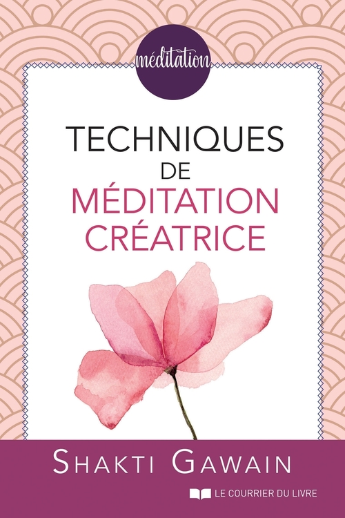 Couverture ebook de Techniques de méditation créatrice, de Shakti Gawain