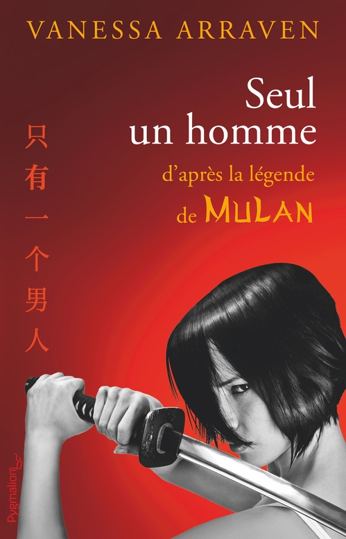 Couverture ebook de Seul un homme. D'après la légende de Mulan, de Vanessa Arraven