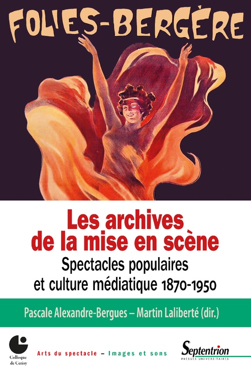 Couverture ebook de Les archives de la mise en scène, de Pascale Alexandre-Berguès, Martin Laliberté