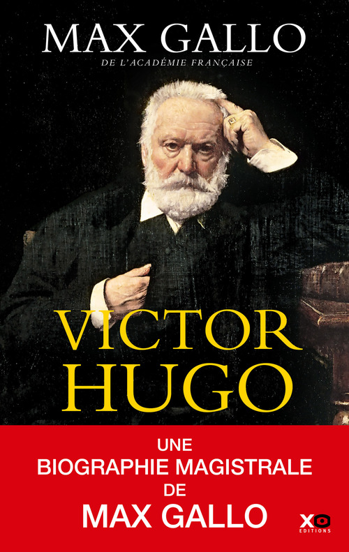 Couverture ebook de Victor Hugo (édition intégrale), de Max Gallo