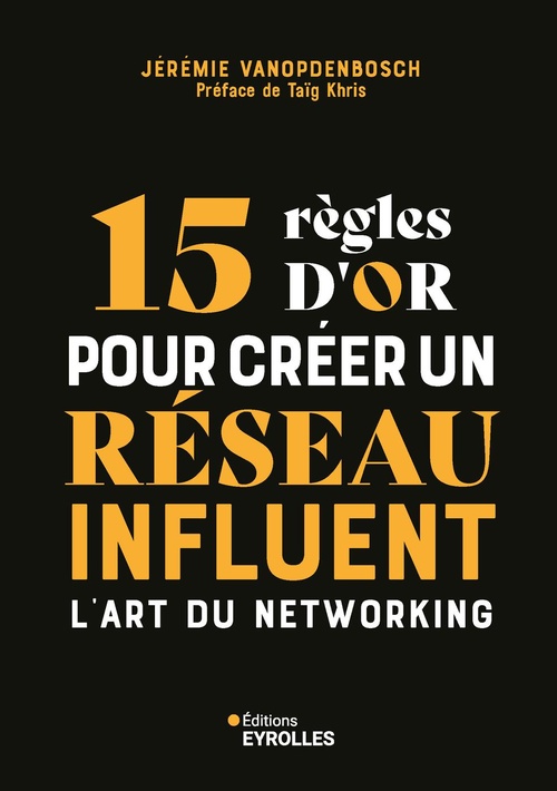 Couverture ebook de 15 règles d'or pour créer un réseau influent, de Jérémie Vanopdenbosch