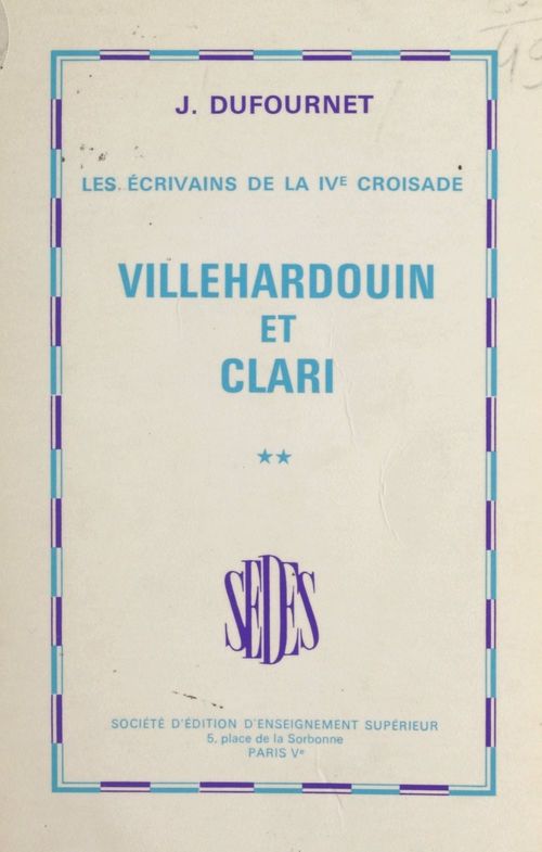 Couverture ebook de Les écrivains de la IVe croisade (2), de Jean Dufournet