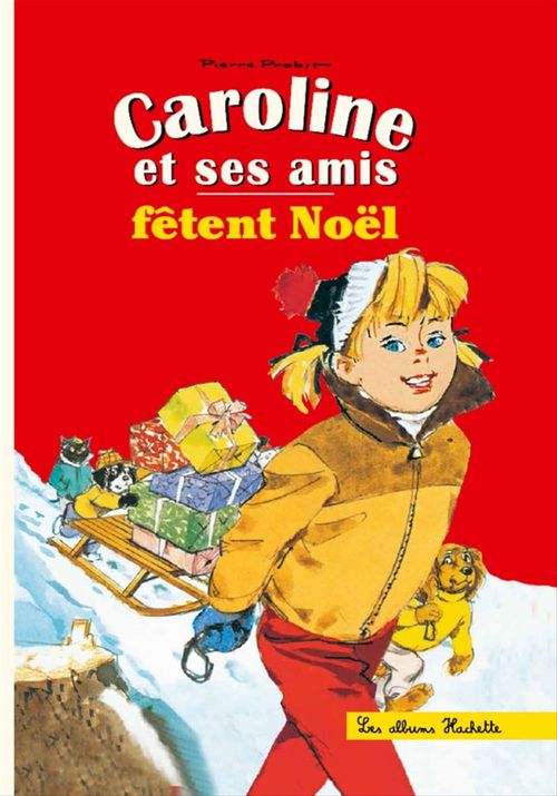 Couverture ebook de Caroline et ses amis fêtent Noël, de Pierre Probst