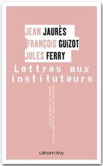 ebook cover of Lettres aux instituteurs, by Ferry-J+Guizot-F+Jau