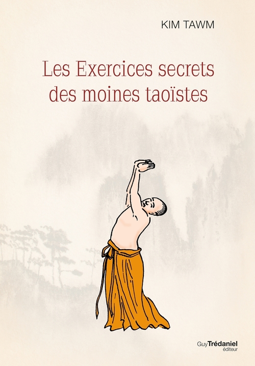 ebook cover of Les exercices secrets des moines taoïstes, by Kim Tawn