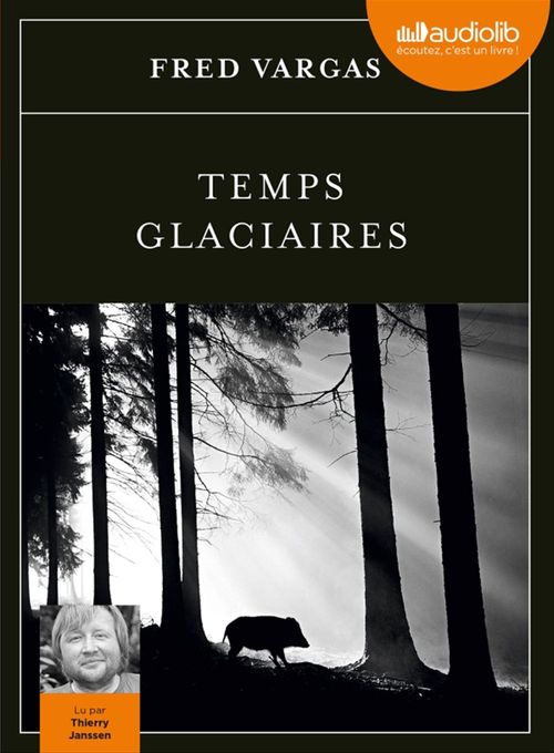 audiobook cover of Temps glaciaires, by Fred Vargas