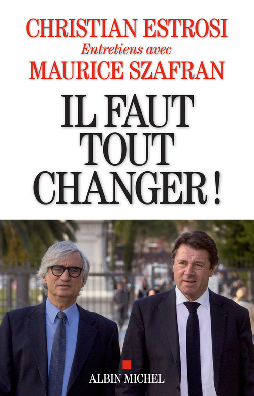 ebook cover of Il faut tout changer !, by Christian Estrosi, Maurice Szafran