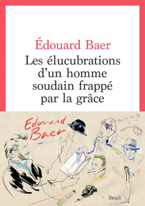 ebook cover of Les Elucubrations d'un homme soudain frappé par la grâce, by Edouard Baer