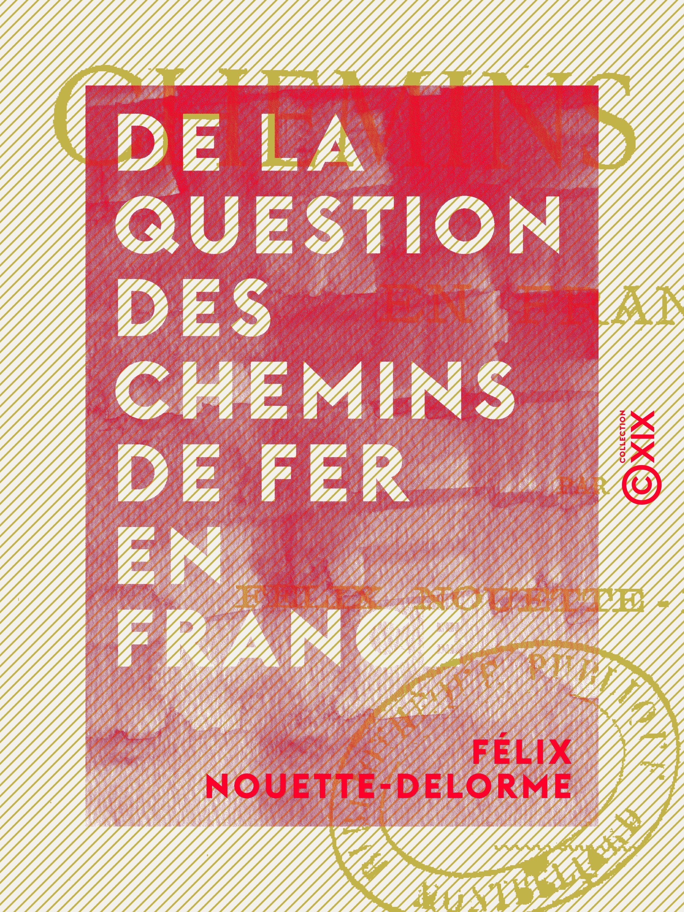 Couverture ebook de De la question des chemins de fer en France, de Felix Nouette-Delorme