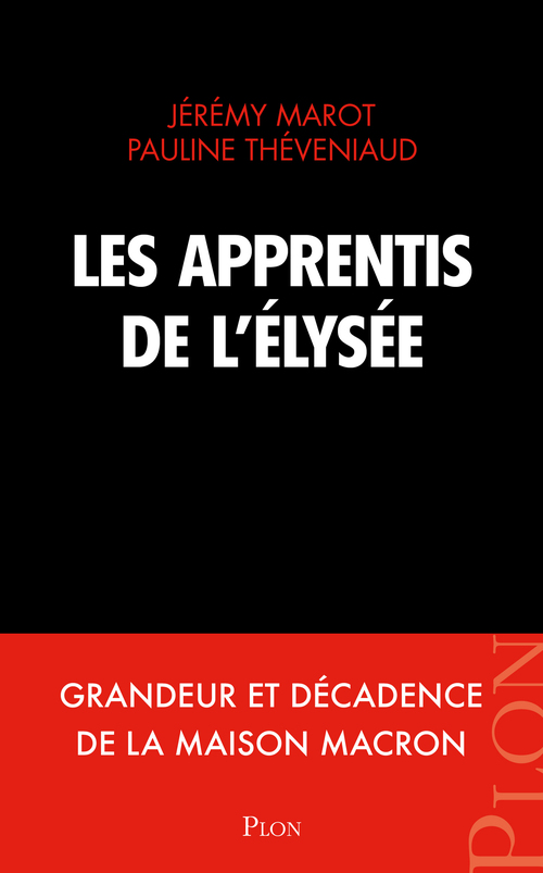 ebook cover of Les apprentis de l'Elysée, by Jérémy Marot, Pauline Théveniaud