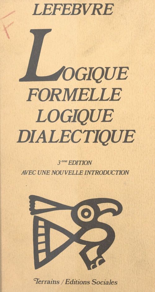 ebook cover of Logique formelle, logique dialectique, by Henri Lefebvre