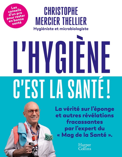 Couverture ebook de L'Hygiène, c'est la santé !, de Christophe Mercier Thellier