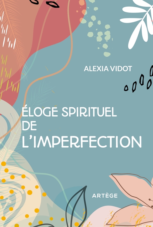 Couverture ebook de Éloge spirituel de l'imperfection, de Alexia Vidot