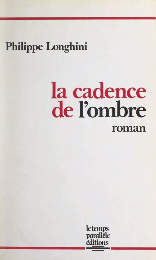 Couverture ebook de La cadence de l'ombre, de Philippe Longhini