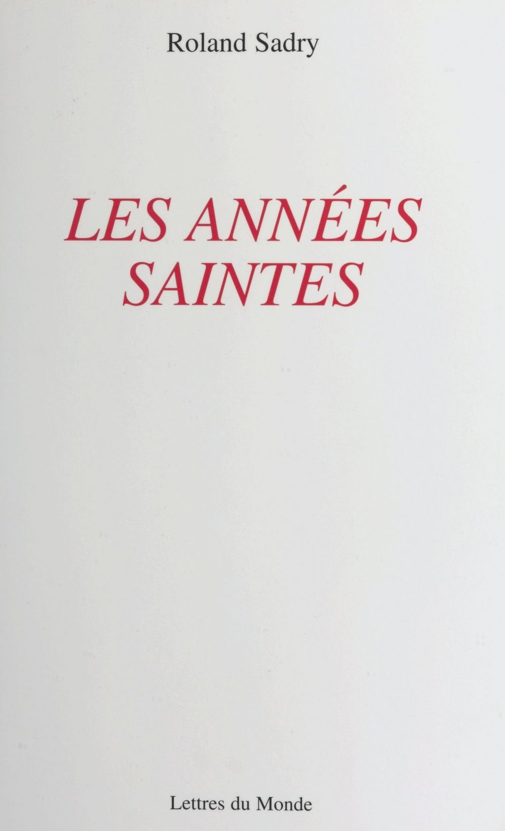 ebook cover of Les Années saintes, by Roland Sadry