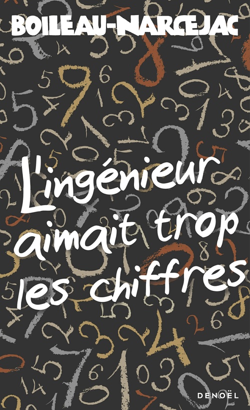Couverture ebook de L'ingénieur aimait trop les chiffres, de Boileau-Narcejac