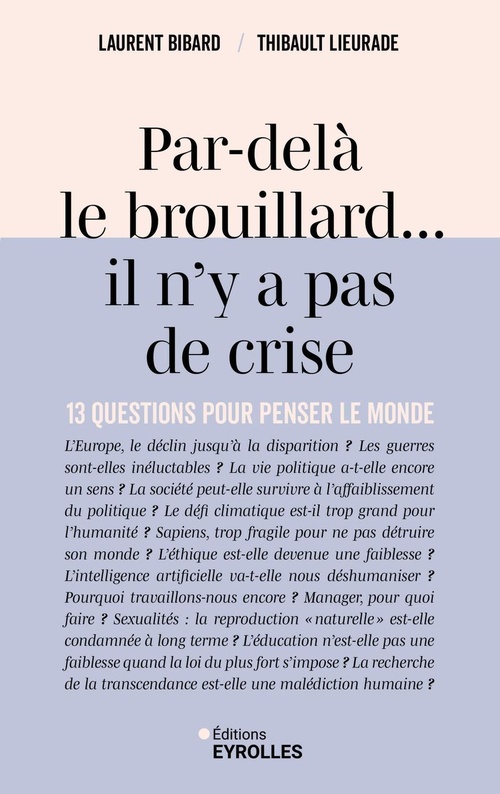Couverture ebook de Par-delà le brouillard... il n'y a pas de crise, de Laurent Bibard, Thibault Lieurade