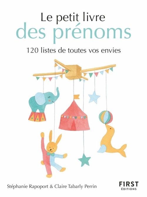 ebook cover of Le petit livre des prénoms - 120 listes de toutes vos envies, by Stéphanie Rapoport, Claire Tabarly