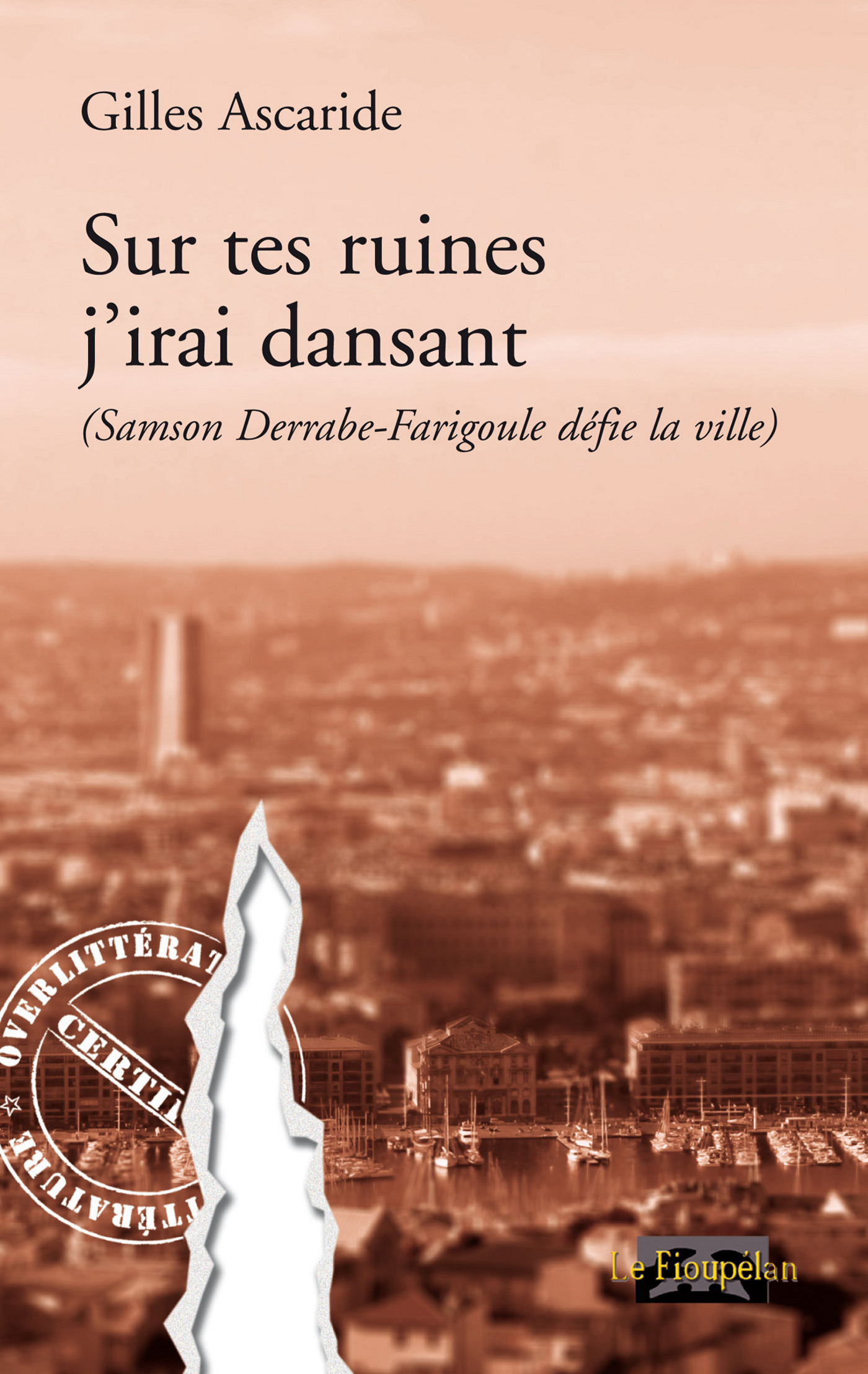 ebook cover of Sur tes ruines j'irai dansant, by Gilles Ascaride