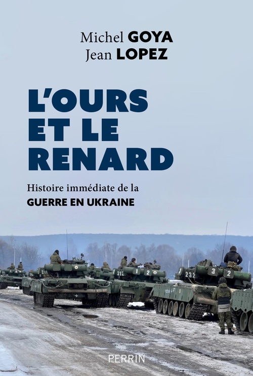 ebook cover of L'ours et le renard - Entretiens sur la guerre en Ukraine, by Michel Goya, Jean Lopez