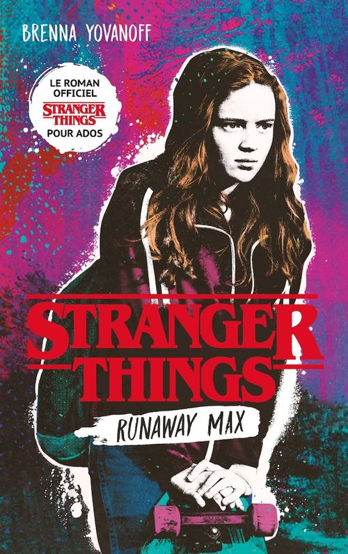 ebook cover of Stranger Things - Runaway Max - Le roman officiel pour ados, by Brenna Yovanoff