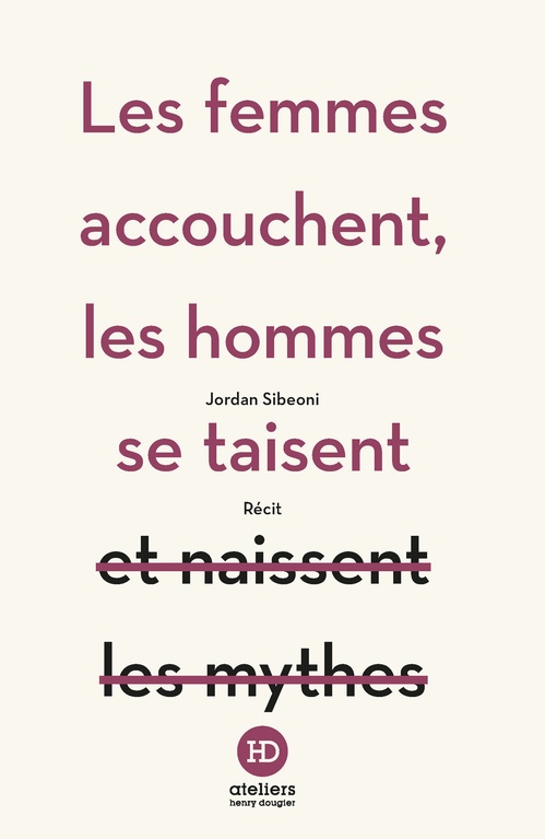 Couverture ebook de Les femmes accouchent, les hommes se taisent, de Jordan Sibeoni