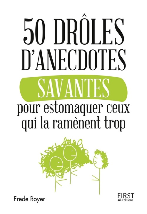 Couverture ebook de 50 drôles d'anecdotes savantes pour estomaquer ceux qui la ramène trop, de Frede Royer