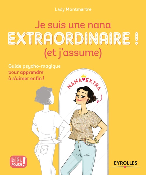 Couverture ebook de Je suis une nana extraordinaire ! (et j'assume), de Lady Montmartre