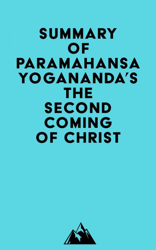 Couverture ebook de Summary of Paramahansa Yogananda's The Second Coming of Christ, de Everest Media