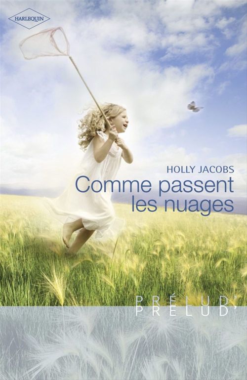 Couverture ebook de Comme passent les nuages (Harlequin Prélud'), de Holly Jacobs