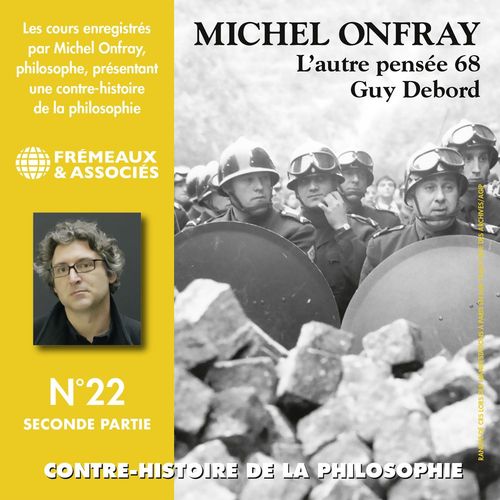 audiobook cover of Contre-histoire de la philosophie (Volume 22.2) - Guy Debord, l'autre pensée 68, by Michel Onfray