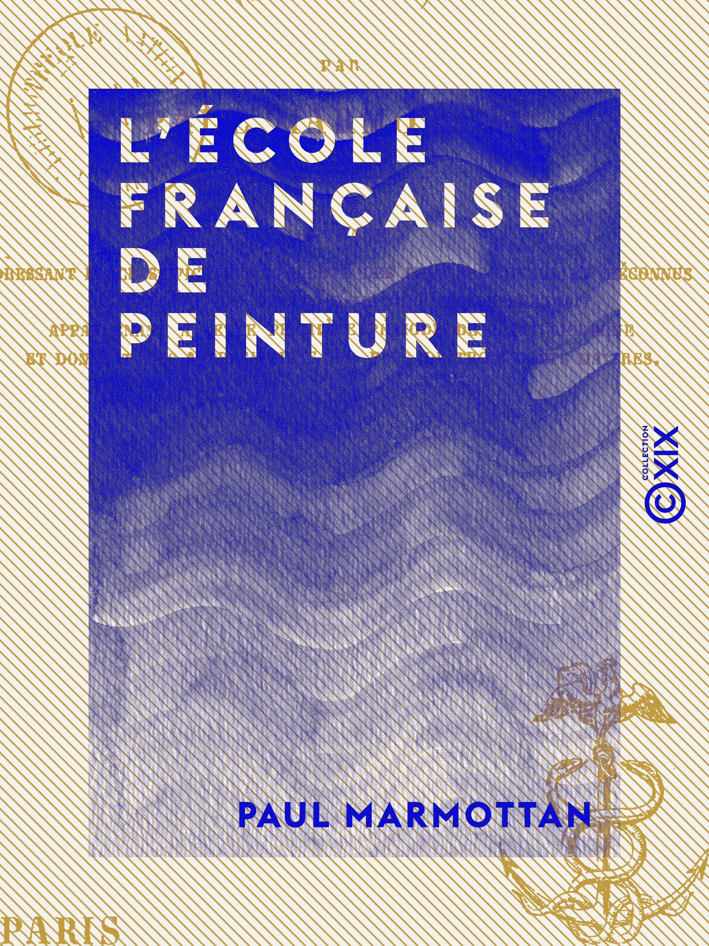 Couverture ebook de L'École française de peinture - 1789-1830, de Paul Marmottan