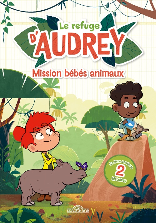 Couverture ebook de Le Refuge d'Audrey - Mission bébés Animaux, de Watch Next Media