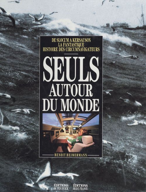 ebook cover of Seuls autour du monde : de Slocum à Kersauson, la fantastique histoire des circumnavigateurs, by Benoît Heimermann