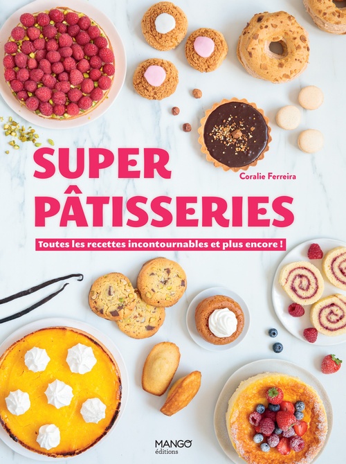 Couverture ebook de Super pâtisseries, de Coralie Ferreira