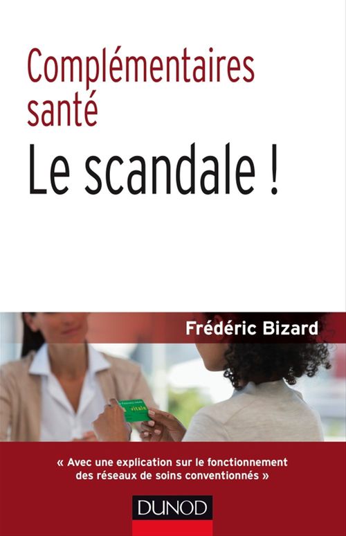 ebook cover of Complémentaires santé : le scandale ! 2e éd., by Frédéric Bizard