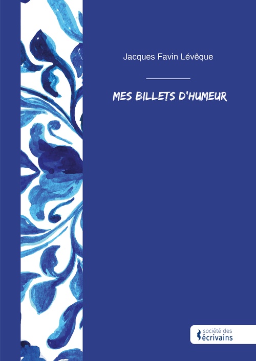 ebook cover of Mes Billets d´humeur, by Jacques Favin-Lévêque
