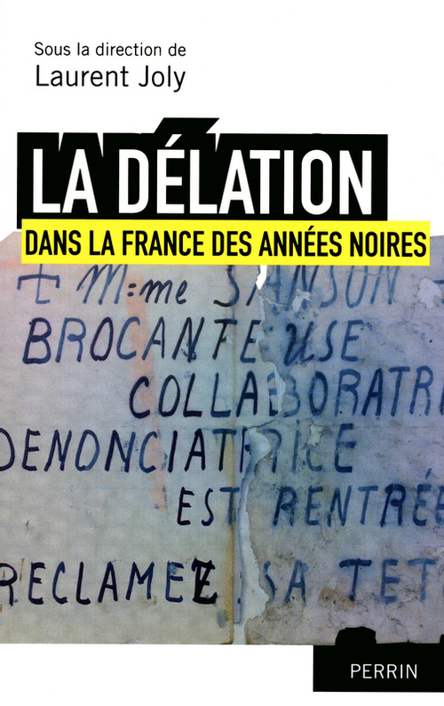 Couverture ebook de La délation dans la France des années noires, de Laurent Joly