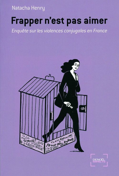 Couverture ebook de Frapper n'est pas aimer. Enquête sur les violences conjugales en France, de Natacha Henry