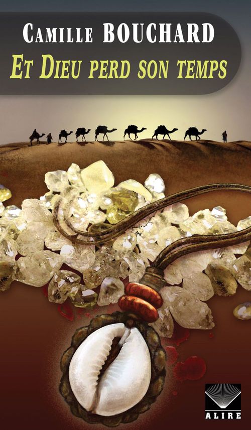 Couverture ebook de Et Dieu perd son temps, de Camille Bouchard